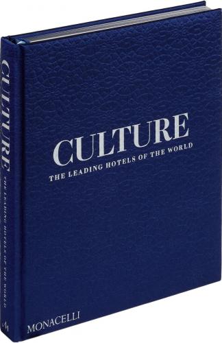 книга Culture: The Leading Hotels of the World, автор: Spencer Bailey, with a foreword by Pico Iyer