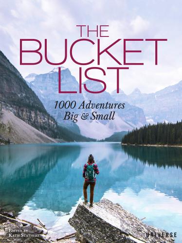 книга The Bucket List: 1000 Adventures Big & Small, автор: Kath Stathers