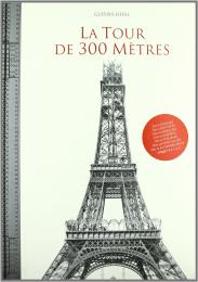 La Tour De 300 Metres: Facsimile Edition, автор: Bertrand Lemoine