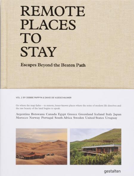 обложка книги Remote Places To Stay Vol. 2: Hidden Retreats for the Intrepid Traveler: Escapes Beyond the Beaten Path книга Remote Places To Stay Vol. 2: Hidden Retreats for the Intrepid Traveler: Escapes Beyond the Beaten Path, автор: gestalten & Debbie Pappyn, David De Vleeschauwer