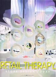 Retail Therapy: Store Design Today, автор: Andrea Boekel (Editor)