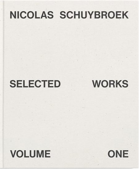 книга Nicolas Schuybroek: Selected Works Volume One: 1, автор: Nicolas Schuybroek Architects