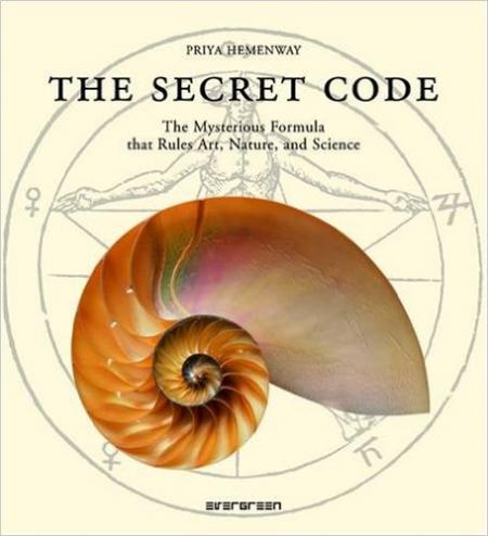 книга The Secret Code: The Mysterious Formula That Rules Art, Nature, and Science, автор: Priya Hemenway
