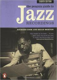 The Penguin Guide to Jazz Recordings: Eighth Edition Richard Cook