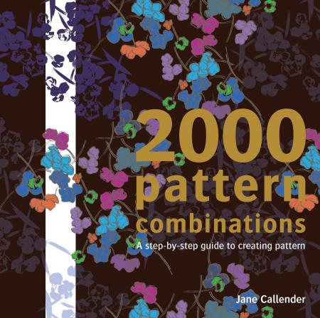 книга 2000 Pattern Combinations: A Step-by-step Guide to Creating Pattern, автор: Jane Callender