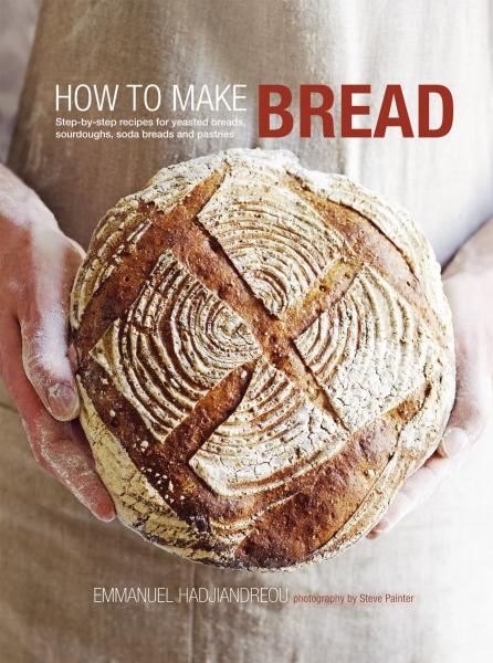 книга How to Make Bread: Step-by-Step Recipes for Yeasted Breads, Sourdoughs, Soda Breads and Pastries, автор: Emmanuel Hadjiandreou