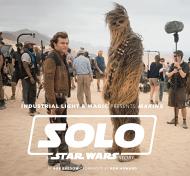 Industrial Light & Magic Presents: Making Solo: A Star Wars Story by Rob Bredow, Foreword by Ron Howard