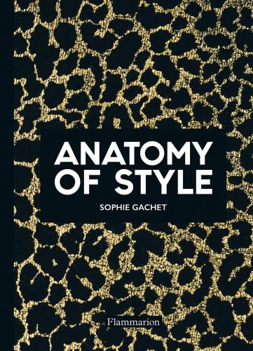 книга Anatomy of Style, автор: Sophie Gachet