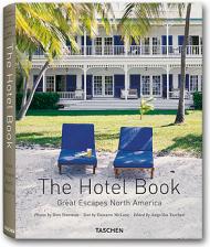 The Hotel Book. Great Escapes North America, автор: Daisann McLane