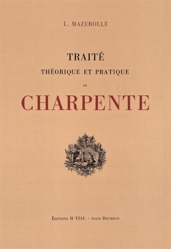 книга Traite Theorique та Pratique de Charpente, автор: Louis Mazerolle