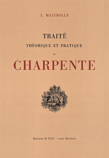 книга Traite Theorique та Pratique de Charpente, автор: Louis Mazerolle