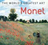 The World's Greatest Art: Monet, автор: Tamsin Pickeral