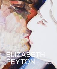 Elizabeth Peyton: Dark Incandescence, автор: Text by Kirsty Bell