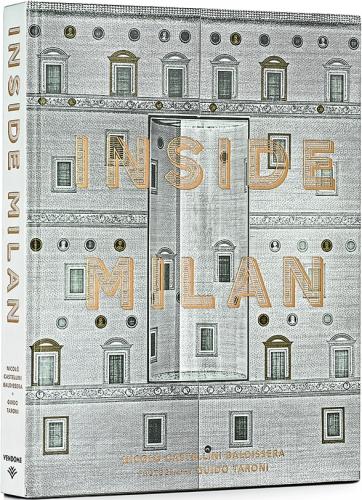 книга Inside Milan, автор: Nicolo Castellini Baldissera, Guido Taroni