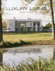 Luxury Living by B+ Villas, автор: Hilde Smeesters