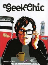 Geek Chic, автор: Neil Feineman