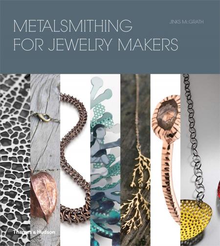 книга Metalsmithing for Jewelry Makers, автор: Jinks McGrath