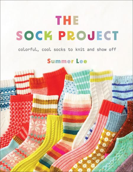 книга The Sock Project: Colorful, Cool Socks to Knit and Show Off , автор: Summer Lee