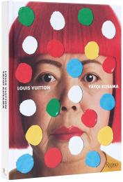 Yayoi Kusama x Louis Vuitton: Creating Infinity , автор: Yayoi Kusama, Delphine Arnault, Akira Tatehata, Hans Ulrich Obrist, Mika Yoshitake