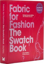 Fabric for Fashion: The Swatch Book Revised Second Edition Clive Hallett, Amanda Johnston