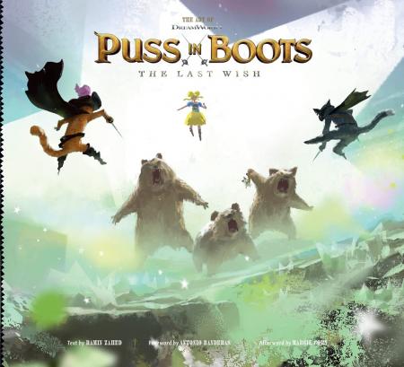 книга The Art of DreamWorks Puss in Boots: The Last Wish, автор: Ramin Zahed, Antonio Banderas, Margie Cohn