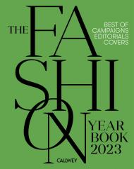 The Fashion Yearbook 2023: Best of Campaigns, Editorials and Covers Julia Zirpel, Fiona Hayes