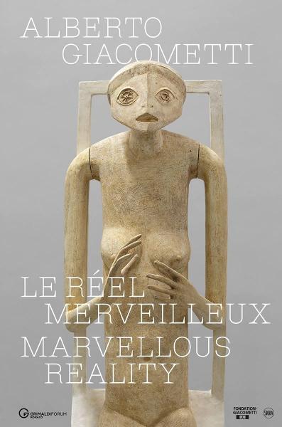 книга Alberto Giacometti: Marvellous Reality, автор: Catherine Grenier, Émilie Bouvard