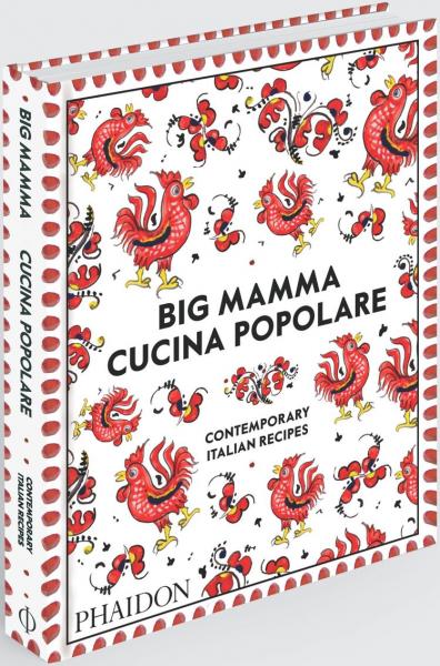 книга Big Mamma Cucina Popolare: Contemporary Italian Recipes, автор: Big Mamma