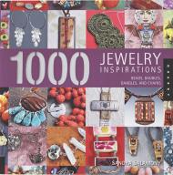 1,000 Jewelry Inspirations: Beads, Baubles, Dangles, and Chains, автор: Sandra Salamony