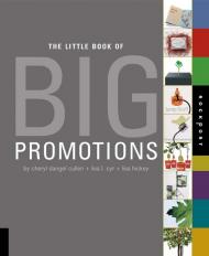 Little Book of Big Promotions Lisa L. Cyr, Cheryl Dangel Cullen, Lisa Hickey