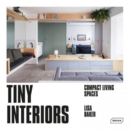 книга Tiny Interiors: Compact Living Spaces, автор: Lisa Baker