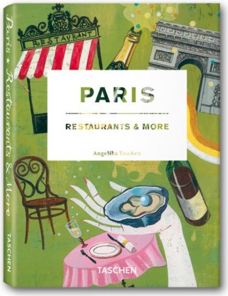 книга Paris, Restaurants and More (Icons Series), автор: Vincent Knapp (Author), Angelika Taschen (Editor)