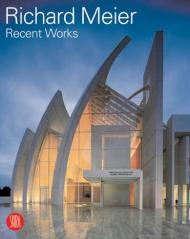 Richard Meier: Recent Works Silvio Cassara (Editor)