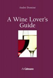 A Wine Lover’s Guide Andre Domine