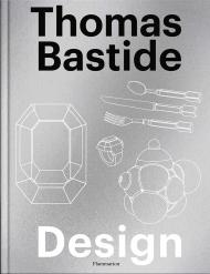 Thomas Bastide: Design  Thomas Bastide, Laure Verchère