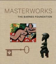 The Barnes Foundation: Masterworks Judith F. Dolkart, Martha Lucy, Derek Gillman