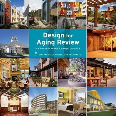 книга Design for Aging Review 11, автор: American Institute of Architects Design for Aging Center