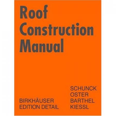 книга Roof Construction Manual, автор: Eberhard Schunck, Hans Jochen Oster, Rainer Barthel, Kurt Ki