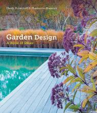 Garden Design: A Book of Ideas Heidi Howcroft, Marianne Majerus