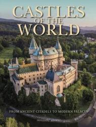 Castles of the World: From Ancient Citadels to Modern PalacesAmber Castles of the World: From Ancient Citadels to Modern Palaces Phyllis G. Jestice