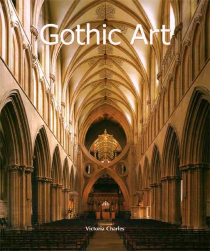 книга Gothic Art (Collection Art of Century), автор: Victoria Charles, Klaus H.Carl