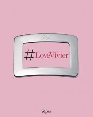 Love Vivier, автор: Text by Ines de la Fressange, Christene Barberich, Leandra Medine, Arianna Piazza, Jean-Paul Goude