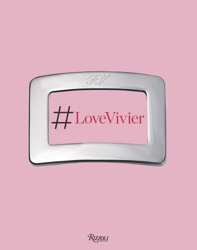 книга Love Vivier, автор: Text by Ines de la Fressange, Christene Barberich, Leandra Medine, Arianna Piazza, Jean-Paul Goude