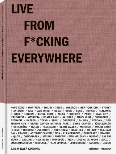 книга Live from F*cking Everywhere, автор: Adam Katz Sinding