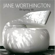 Jane Worthington. Designing Life Jane Worthington