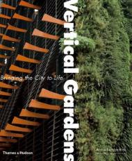 Vertical Gardens: Bringing the City to Life Anna Lambertini, Maria Ciampi