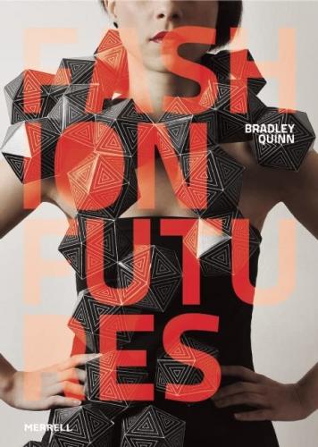 книга Fashion Futures, автор: Bradley Quinn