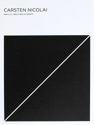 Carsten Nicolai: Parallel Lines Cross at Infinity Gerd Harry Lybke, Carsten Nicolai