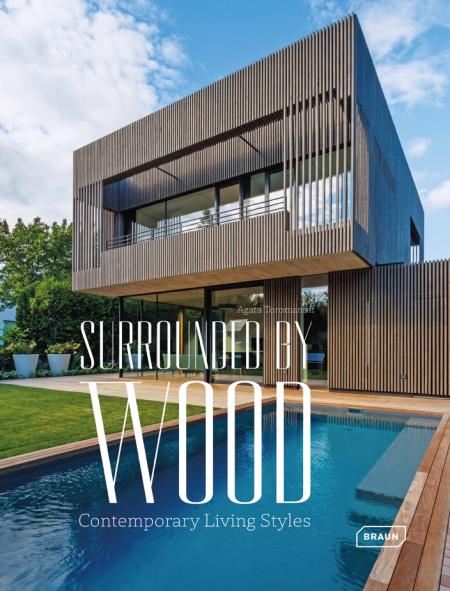 книга Surrounded by Wood: Contemporary Living Styles, автор: Agata Toromanoff