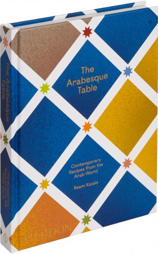 книга The Arabesque Table: Contemporary Recipes from the Arab World, автор: Reem Kassis